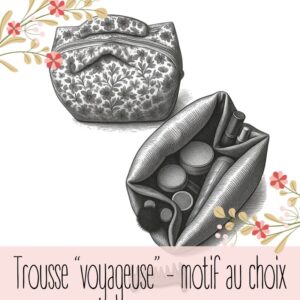 La trousse de toilette « la voyageuse » – motif au choix